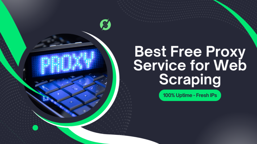 Best Free Proxy Service for Web Scraping