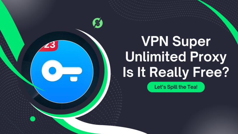 is vpn super unlimited proxy free