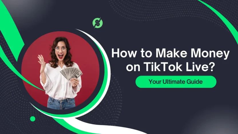 How to Make Money on TikTok Live?