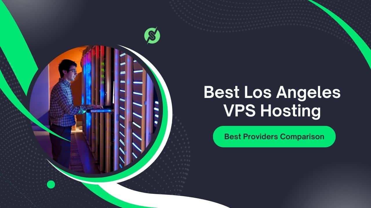 Top 5 Best Los Angeles VPS Hosting Providers (January 2026)