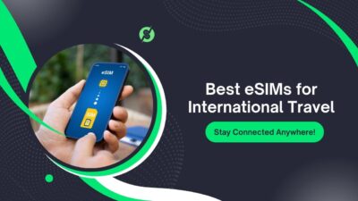 Best eSIMs for International Travel