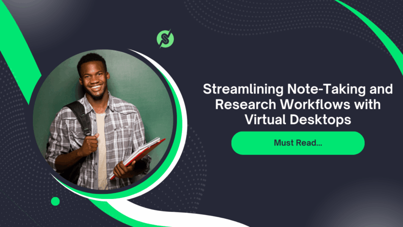 Streamlining Note-Taking and Research Workflows with Virtual Desktops